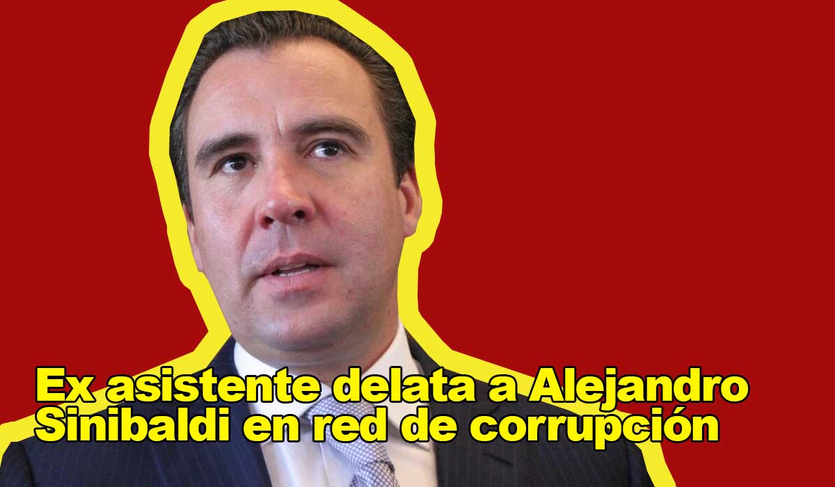 Ex asistente delata a Alejandro Sinibaldi en red de corrupción